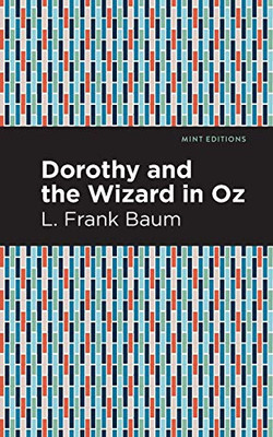 Dorothy and the Wizard in Oz (Mint Editions)