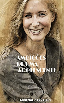 Ambições de Uma Adolescente (Portuguese Edition)