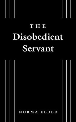 The Disobedient Servant