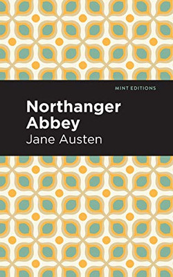 Northanger Abbey (Mint Editions)