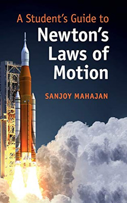 A Student's Guide to Newton's Laws of Motion (Student's Guides)