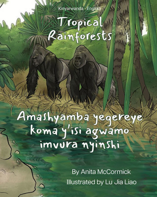 Tropical Rainforests (Kinyarwanda-English): Amashyamba yegereye koma y'isi agwamo imvura nyinshi