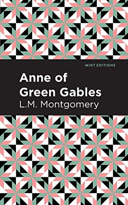 Anne of Green Gables (Mint Editions)