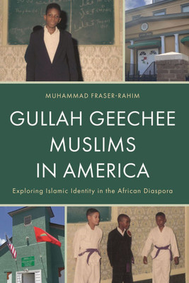 Gullah Geechee Muslims in America: Exploring Islamic Identity in the African Diaspora