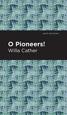 O Pioneers! (Mint Editions)