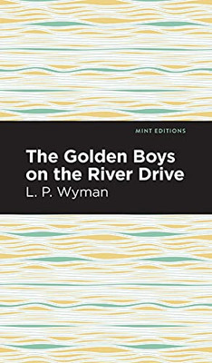 The Golden Boys on the River Drive (Mint Editions)