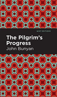 The Pilgrim's Progress (Mint Editions)