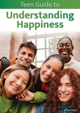Teen Guide to Understanding Happiness
