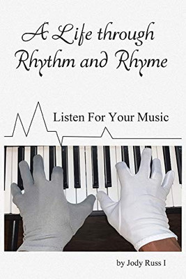 A Life through Rhythm and Rhyme