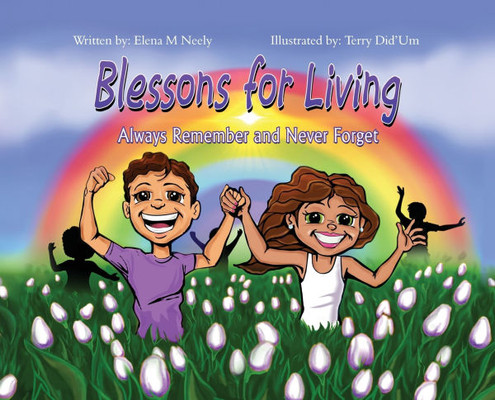 Blessons For Living, Always Remember and Never Forget