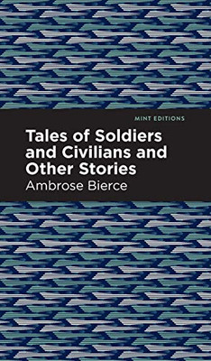 Tales of Soldiers and Civilians (Mint Editions)