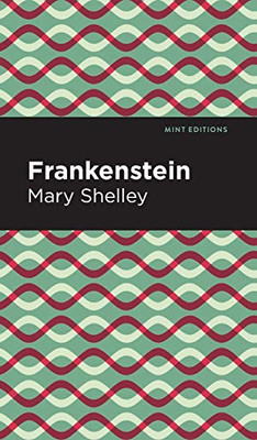 Frankenstein (Mint Editions)