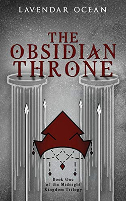 The Obsidian Throne: Book One of the Midnight Kingdom Trilogy