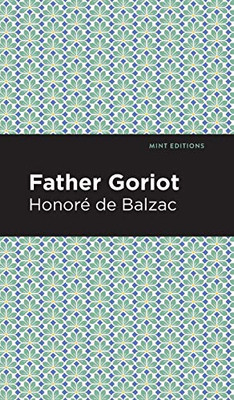Father Goriot (Mint Editions)