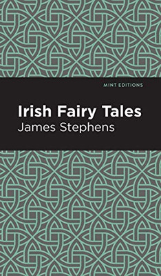 Irish Fairy Tales (Mint Editions)