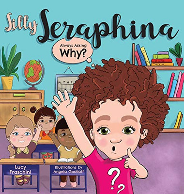 Silly Seraphina: Always Asking Why?