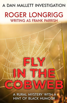 Fly in the Cobweb: A rural mystery with a hint of black humour