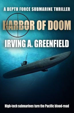 Harbor of Doom: High-tech submarines turn the Pacific blood-red...