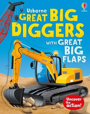 Great Big Diggers (with Great Big Flaps)
