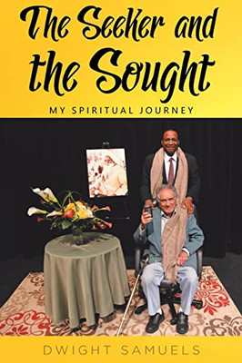 The Seeker and the Sought: My Spiritual Journey