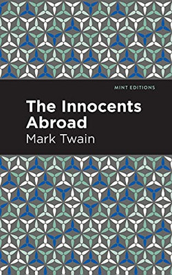 The Innocents Abroad (Mint Editions)