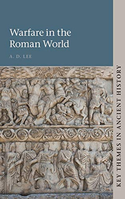 Warfare in the Roman World (Key Themes in Ancient History)