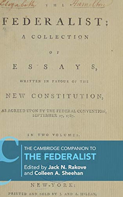 The Cambridge Companion to The Federalist (Cambridge Companions to Philosophy)