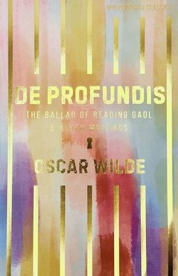 de Profundis, the Ballad of Reading Gaol & Others