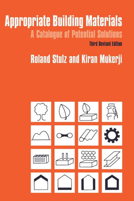 Appropriate Building Materials: A Catalogue of Potential Solutions
