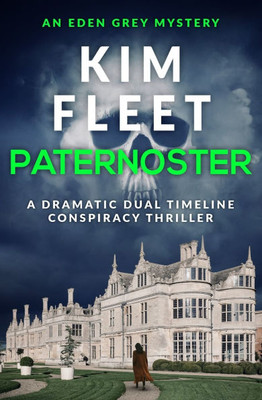 Paternoster: A dramatic dual timeline conspiracy thriller