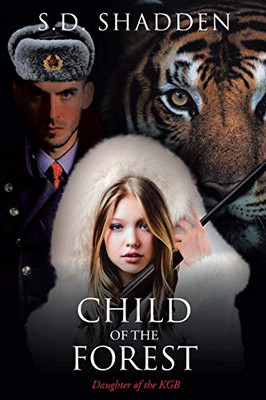 Child of the Forest: Daughter of the KGB