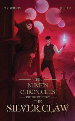 The Silver Claw: The Numen Chronicles Interlude Story