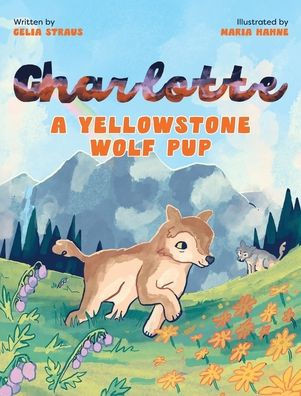 Charlotte A Yellowstone Wolf Pup