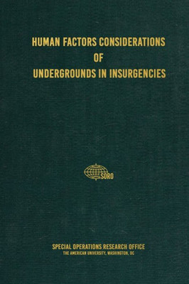Human Factors Considerations of Undergrounds in Insurgencies