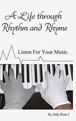 A Life through Rhythm and Rhyme