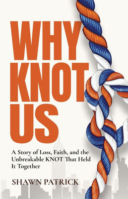 Why Knot Us