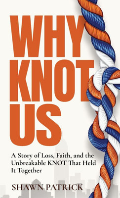 Why Knot Us