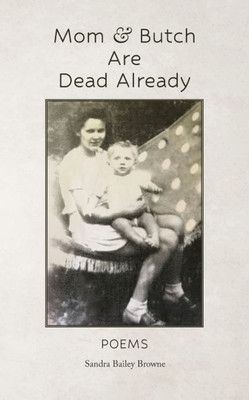 Mom & Butch are Dead Already