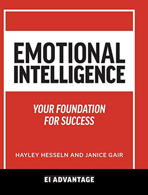 Emotional intelligence: Your Foundation For Success