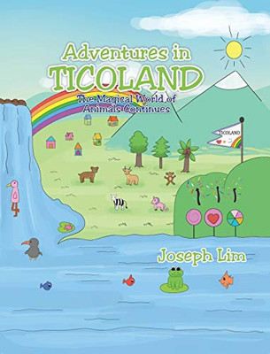 Adventures in Ticoland: The Magical World of Animals Continues