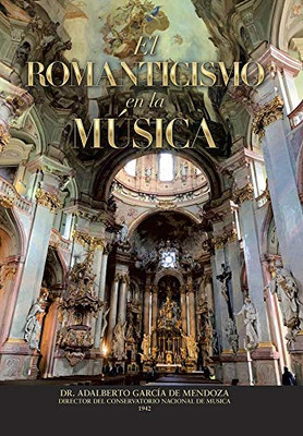 El Romanticismo En La Música (Spanish Edition)
