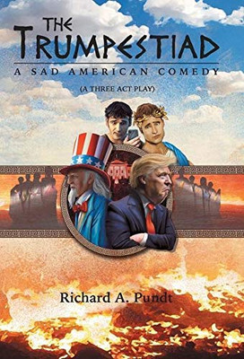 The Trumpestiad: A Sad American Comedy