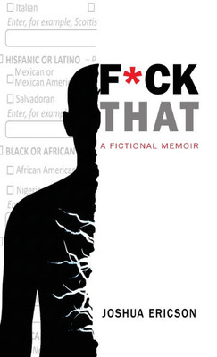 Fuck That: A Fictional Memoir