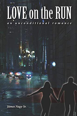 Love on the Run: An Unconditional Romance