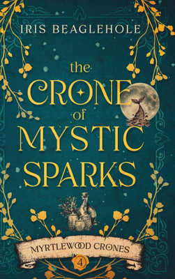 The Crone of Mystic Sparks