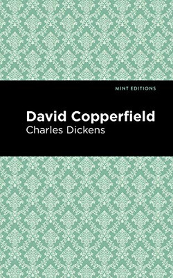 David Copperfield (Mint Editions)