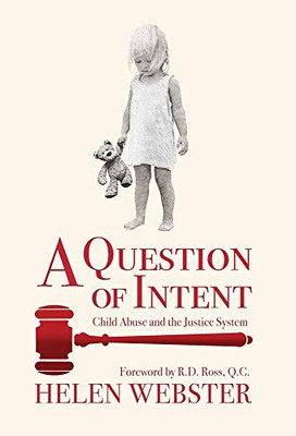 A Question of Intent: Child Abuse and the Justice System