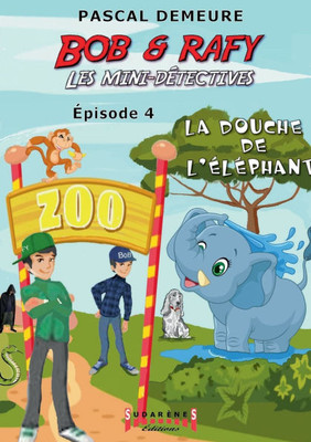Bob et Rafy - Les mini-détectives Épisode 4: La douche de l'éléphant