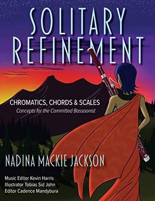 Solitary Refinement: Chromatics, Chords & Scales - Concepts for the Committed Bassoonist