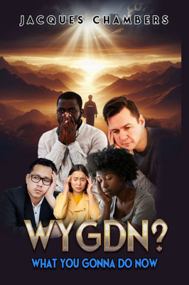 Wygdn: What You Gonna Do Now?